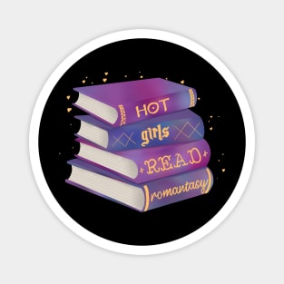 Hot Girls Read Romantasy Magnet